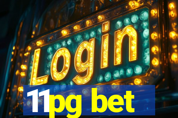 11pg bet